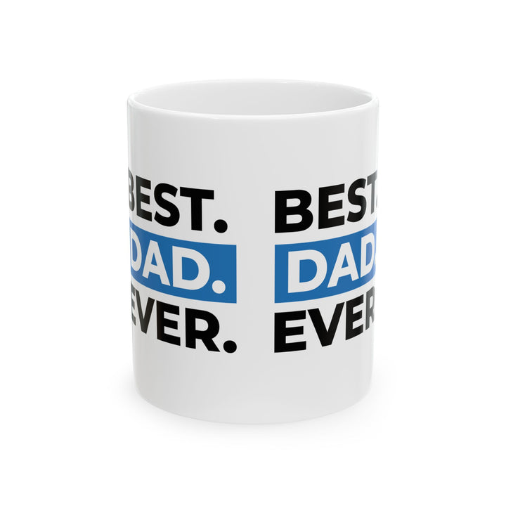 "Best Dad" Ceramic Mug, (11oz)