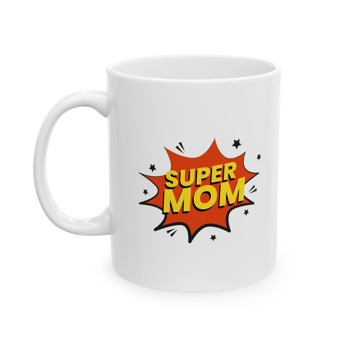 Super Mom Ceramic Mug 11oz (0.33 l)