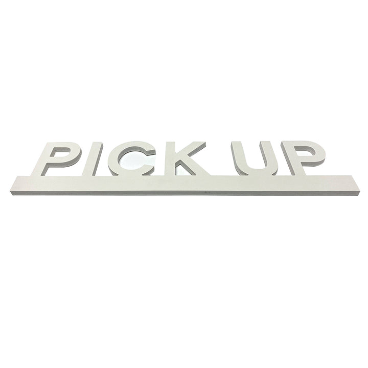 PVC White Cut Out Pick Up Sign 20"W x 4½"H - #PVCPICKUP